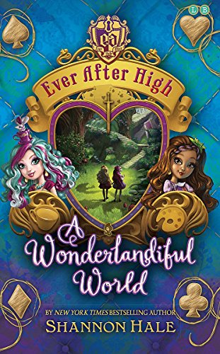 Imagen de archivo de A Wonderlandiful World: Book 3 (Ever After High) a la venta por WorldofBooks
