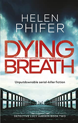 9780349132457: Dying Breath (Detective Lucy Harwin)