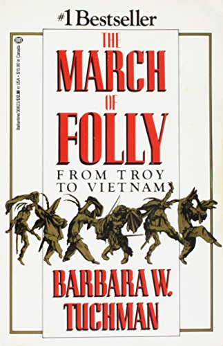 Imagen de archivo de The March of Folly: From Troy to Vietnam (Abacus Books) a la venta por WorldofBooks