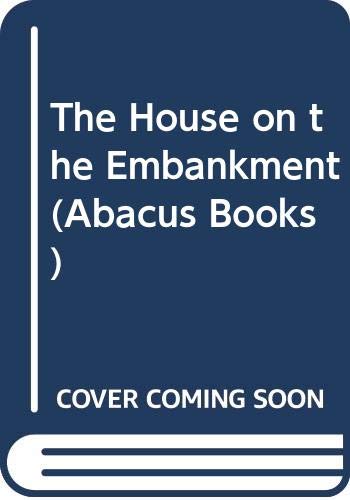 9780349133980: The House on the Embankment (Abacus Books)