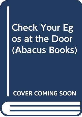 Stock image for Check Your Egos at the Door (Abacus Books) for sale by WorldofBooks
