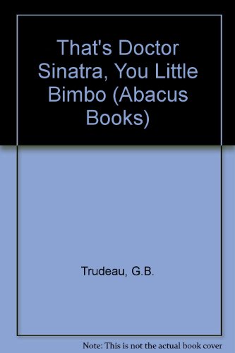 9780349134048: That's Doctor Sinatra, You Little Bimbo (Abacus Books)