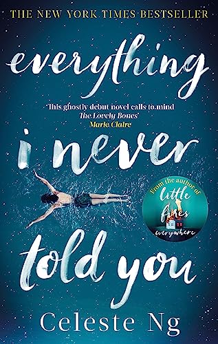 9780349134284: Everything I Never Told You: the unforgettable international bestseller
