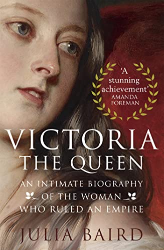 Stock image for Victoria: The Queen: An Intimate Biography of the Woman who Ruled an Empire for sale by AwesomeBooks