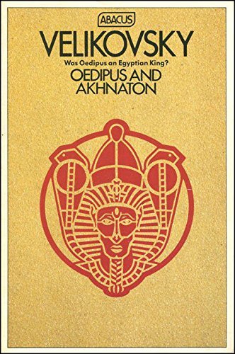 Stock image for Oedipus and Akhnaton: Myth and History for sale by ThriftBooks-Atlanta