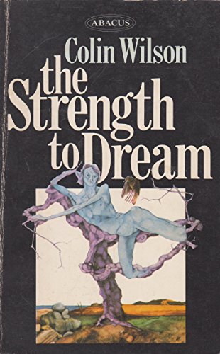 9780349137353: Strength to Dream: Literature and the Imagination (Abacus Books)