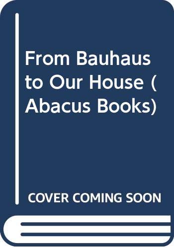 9780349137605: From Bauhaus to Our House