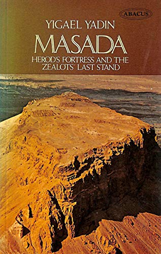 Stock image for Masada: Herod s Fortress and the Zealots Last Stand for sale by BettsBooksWales