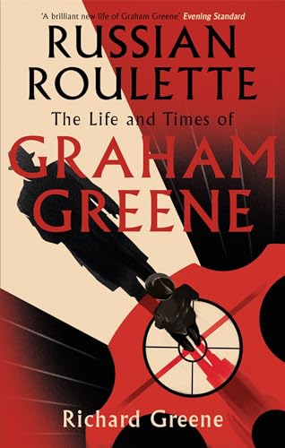 Beispielbild fr Russian Roulette: 'A brilliant new life of Graham Greene' - Evening Standard zum Verkauf von WorldofBooks