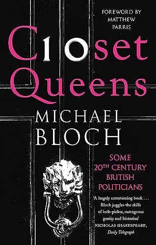Stock image for Closet Queens: Some 20th Century British Politicians for sale by WorldofBooks