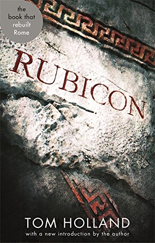 9780349138954: Rubicon: The Triumph and Tragedy of the Roman Republic (Abacus 40th Anniversary)