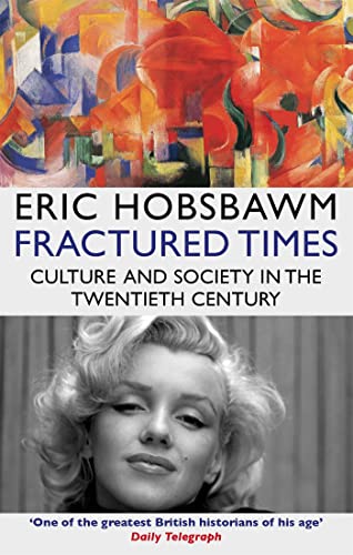 Beispielbild fr Fractured Times: Culture and Society in the Twentieth Century zum Verkauf von WorldofBooks