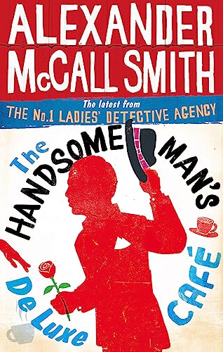 9780349139296: The Handsome Man’s De Luxe Caf - Format B: Alexander McCall Smith (No. 1 Ladies' Detective Agency)