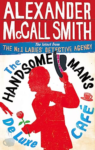 9780349139296: The Handsome Man's De Luxe Caf (No. 1 Ladies' Detective Agency) Book 15: Alexander McCall Smith