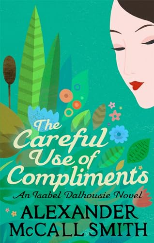 9780349139432: The Careful Use of Compliments