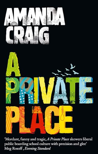 Imagen de archivo de A Private Place. Amanda Craig a la venta por ThriftBooks-Atlanta