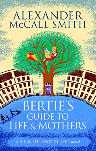 9780349140063: Bertie's Guide to Life and Mothers: 44 Scotland Street 09