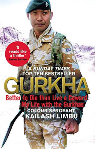 Imagen de archivo de Gurkha: Better to Die than Live a Coward: My Life in the Gurkhas a la venta por SecondSale
