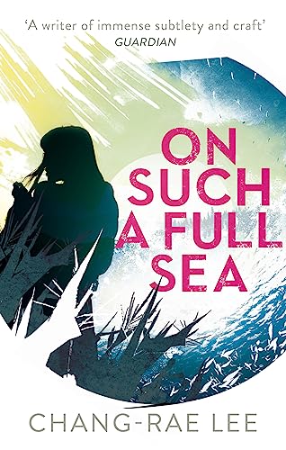 Stock image for On Such A Full Sea for sale by WorldofBooks