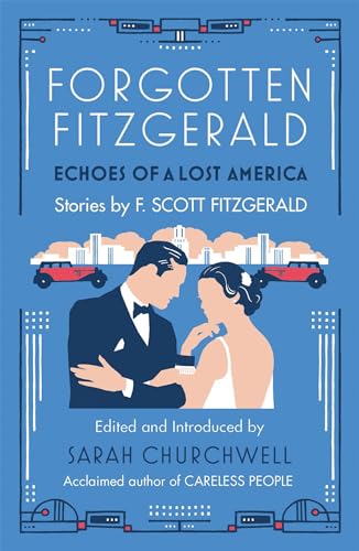 Stock image for Forgotten Fitzgerald: Echoes of a Lost America for sale by WorldofBooks