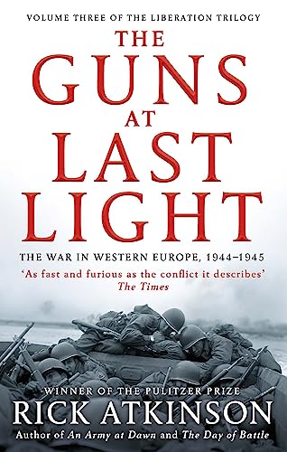 Stock image for The Guns at Last Light: The War in Western Europe, 1944-1945 (Liberation Trilogy) for sale by WorldofBooks