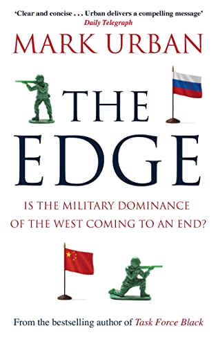 Beispielbild fr The Edge: Is the Military Dominance of the West Coming to an End? zum Verkauf von WorldofBooks