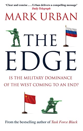 Stock image for The Edge: Is the Military Dominance of the West Coming to an End? for sale by WorldofBooks