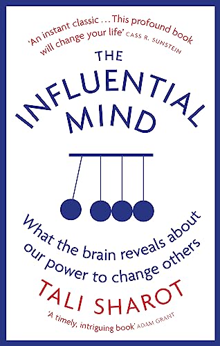 9780349140636: The Influential Mind: What the Brain Reveals About Our Power to Change Others