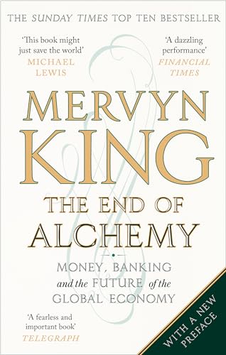9780349140674: The End of Alchemy: Money, Banking and the Future of the Global Economy