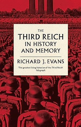 9780349140759: The Third Reich in History and Memory