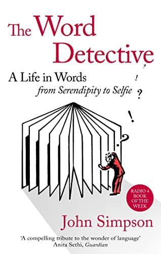 Stock image for The Word Detective: A Life in Words: From Serendipity to Selfie for sale by SecondSale