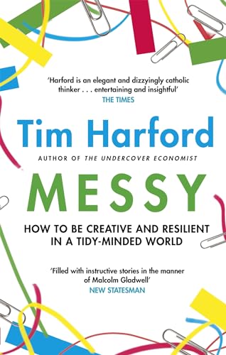 Stock image for Messy: How to Be Creative and Resilient in a Tidy-Minded World for sale by WorldofBooks