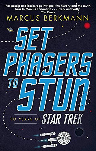 Imagen de archivo de Set Phasers to Stun: 50 Years of Star Trek a la venta por HPB-Red