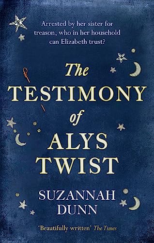 9780349141343: The Testimony of Alys Twist: 'Beautifully written' The Times