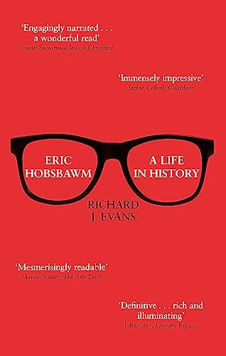 Beispielbild fr Eric Hobsbawm: A Life in History zum Verkauf von Books From California