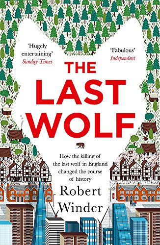 Imagen de archivo de The Last Wolf: The Hidden Springs of Englishness a la venta por AwesomeBooks