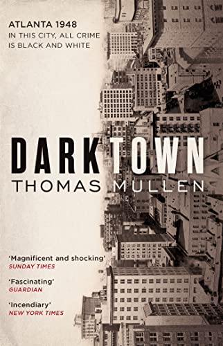 Stock image for Darktown : The Remarkable, Multi-Award Nominated Historical Crime Thriller for sale by Better World Books