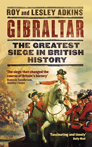 Beispielbild fr Gibraltar: The Greatest Siege in British History zum Verkauf von WorldofBooks