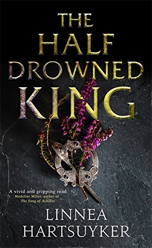 Beispielbild fr The Half-Drowned King zum Verkauf von WorldofBooks