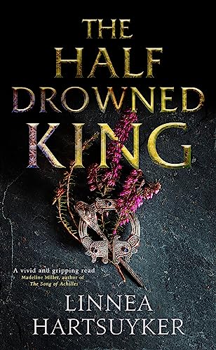 Stock image for The Half Drowned King for sale by Blackwell's