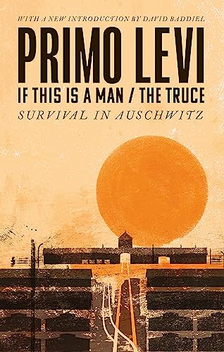 Imagen de archivo de If This Is A Man/The Truce (50th Anniversary Edition): Surviving Auschwitz a la venta por WorldofBooks