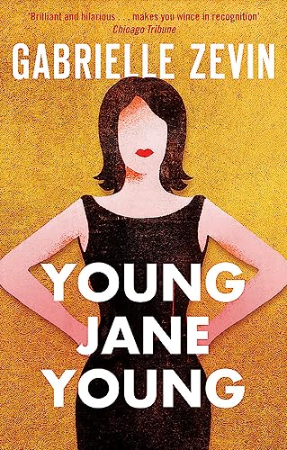 Beispielbild fr Young Jane Young: by the Sunday Times bestselling author of Tomorrow, and Tomorrow, and Tomorrow 4/11/23 zum Verkauf von WorldofBooks