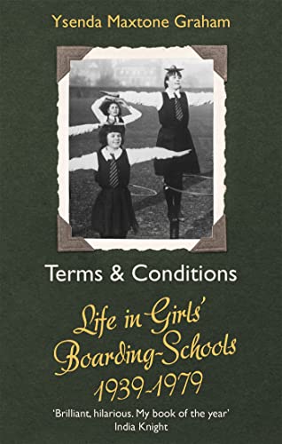 Imagen de archivo de Terms & Conditions: Life in Girls' Boarding Schools, 1939-1979 a la venta por WorldofBooks