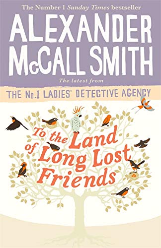 Stock image for To the Land of Long Lost Friends (No. 1 Ladies' Detective Agency) for sale by Chiron Media