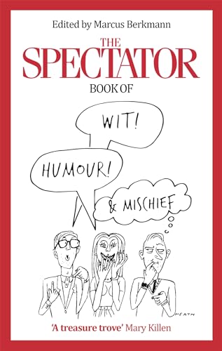 Beispielbild fr The Spectator Book of Wit, Humour and Mischief zum Verkauf von WorldofBooks