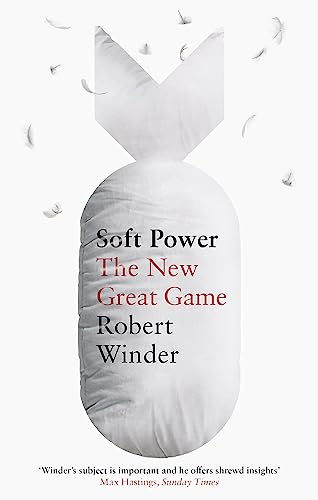 Beispielbild fr Soft Power: The New Great Game zum Verkauf von WorldofBooks