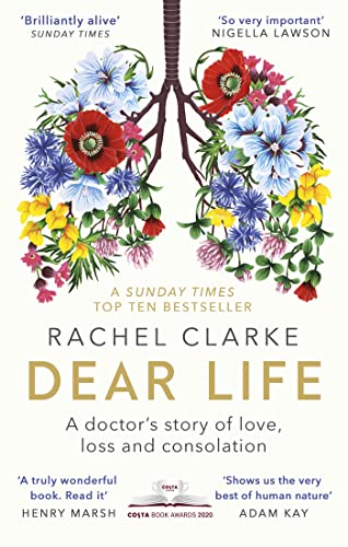 Stock image for Dear Life: A Doctor's Story of Love, Loss and Consolation for sale by WorldofBooks