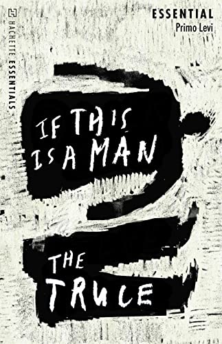9780349144009: If This Is A Man/The Truce: Hachette Essentials