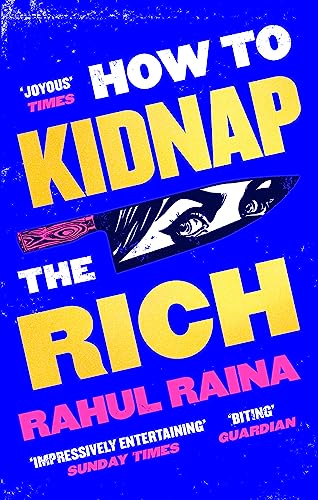 Beispielbild fr How to Kidnap the Rich: 'A monstrously funny and unpredictable wild ride' Kevin Kwan zum Verkauf von WorldofBooks