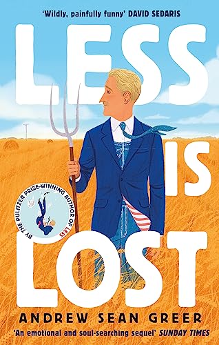 Beispielbild fr Less is Lost: 'An emotional and soul-searching sequel' (Sunday Times) to the bestselling, Pulitzer Prize-winning Less (An Arthur Less Novel) zum Verkauf von WorldofBooks